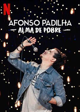 【Afonso Padilha: Alma de Pobre】海报