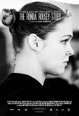 【Through My Fathers Eyes: The Ronda Rousey Story】海报