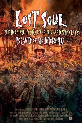 【Lost Soul: The Doomed Journey of Richard Stanleys Island of Dr. Moreau】海报