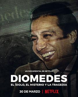 【Broken Idol: The Undoing of Diomedes Diaz】海报